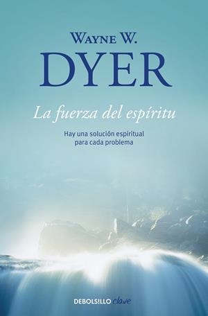 FUERZA DEL ESPÍRITU, LA | 9788499086965 | DYER, WAYNE W.