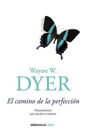 CAMINO DE LA PERFECCIÓN | 9788499896847 | DYER, WAYNE W.