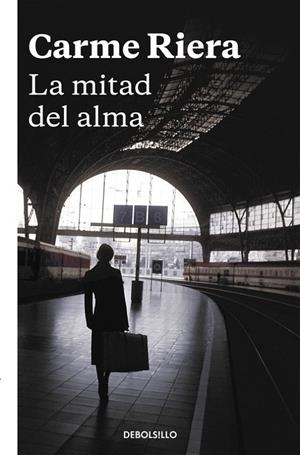 MITAD DEL ALMA, LA | 9788466334068 | RIERA, CARME