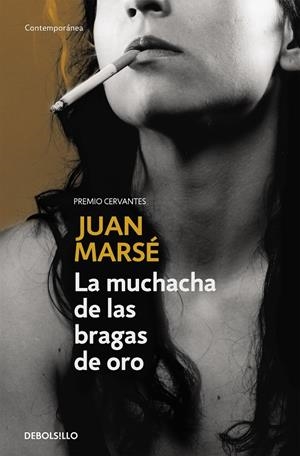 MUCHACHA DE LAS BRAGAS DE ORO, LA | 9788483460276 | MARSÉ, JUAN