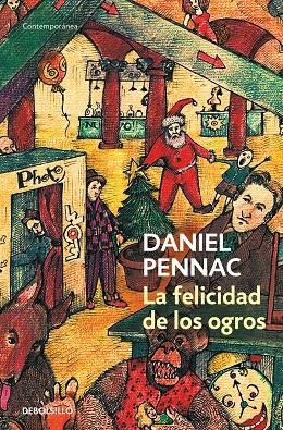 FELICIDAD DE LOS OGROS, LA | 9788499081151 | PENNAC, DANIEL
