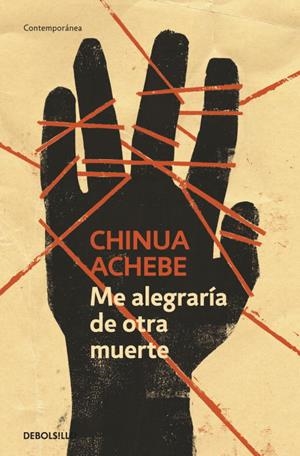 ME ALEGRARIA DE OTRA MUERTE | 9788499082639 | ACHEBE, CHINUA
