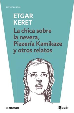 CHICA SOBRE LA NEVERA, LA / PIZZERÍA KAMIKAZE | 9788499895512 | KERET, ETGAR