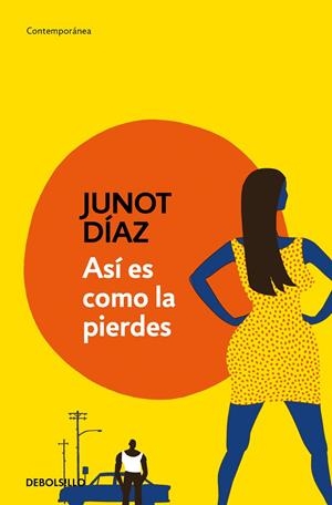 ASÍ ES COMO LA PIERDES | 9788490328088 | DÍAZ, JUNOT