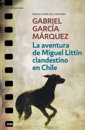 AVENTURA DE MIGUEL LITTÍN CLANDESTINO EN CHILE, LA | 9788497592406 | GARCÍA MÁRQUEZ, GABRIEL