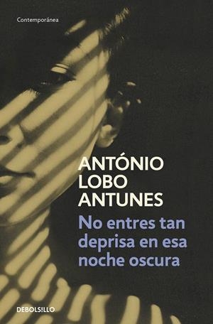 NO ENTRES TAN DESPRISA EN ESA NOCHE OSCURA | 9788490322284 | LOBO ANTUNES, ANTÓNIO