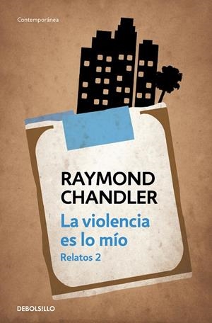 VIOLENCIA ES LO MÍO, LA | 9788490623992 | CHANDLER, RAYMOND