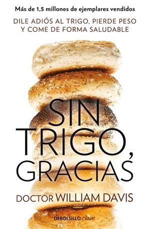 SIN TRIGO, GRACIAS | 9788490628607 | DAVIS, WILLIAM