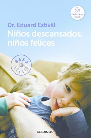 NIÑOS DESCANSADOS, NIÑOS FELICES | 9788466329835 | ESTIVILL, EDUARD
