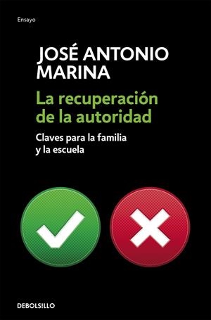 RECUPERACIÓN DE LA AUTORIDAD, LA | 9788490623084 | MARINA, JOSÉ ANTONIO