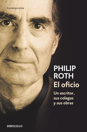OFICIO, EL : UN ESCRITOR, SUS COLEGAS Y SUS OBRAS | 9788483463956 | ROTH, PHILIP