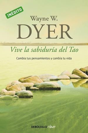 VIVE LA SABIDURIA DEL TAO | 9788499085890 | DYER, WAYNE W.