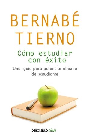 CÓMO ESTUDIAR CON ÉXITO | 9788490623688 | TIERNO, BERNABÉ