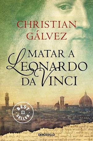 MATAR A LEONARDO DA VINCI | 9788466330251 | GÁLVEZ, CHRISTIAN