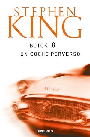 BUICK 8, UN COCHE PERVERSO | 9788497930840 | KING, STEPHEN