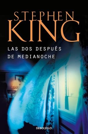 DOS DESPUÉS DE MEDIANOCHE, LAS | 9788499086309 | KING, STEPHEN