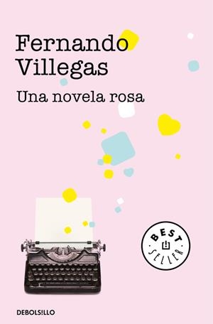 NOVELA ROSA, UNA | 9788490628508 | VILLEGAS, FERNANDO