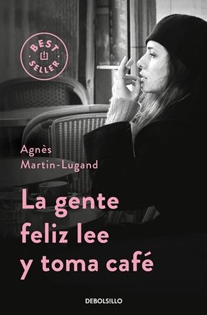 GENTE FELIZ LEE Y TOMA CAFÉ, LA | 9788466332613 | MARTIN-LUGAND, AGNÈS