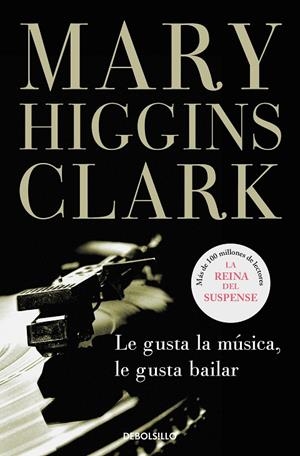 LE GUSTA LA MÚSICA, LE GUSTA BAILAR | 9788497599542 | HIGGINS CLARK, MARY