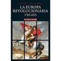 EUROPA REVOLUCIONARIA 1783-1815, LA | 9788432319037 | RUDÉ, GEORGE