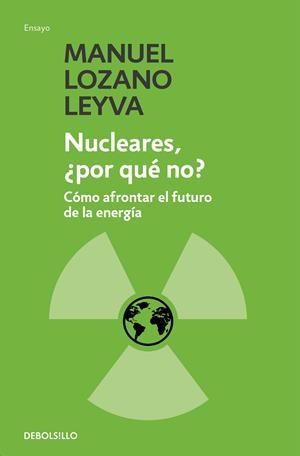 NUCLEARES, POR QUÉ NO? | 9788499082400 | LOZANO, MANUEL