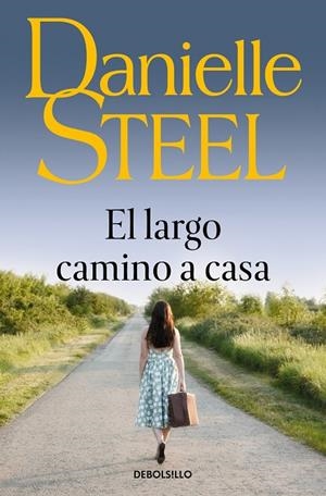 LARGO CAMINO A CASA, EL | 9788497594097 | STEEL, DANIELLE