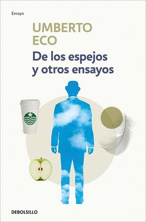 DE LOS ESPEJOS Y OTROS ENSAYOS | 9788499897295 | ECO, UMBERTO