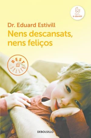 NENS DESCANSATS, NENS FELIÇOS | 9788466329842 | ESTIVILL, EDUARD