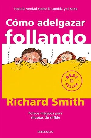 COMO ADELGAZAR FOLLANDO | 9788497596695 | SMITH, RICHARD