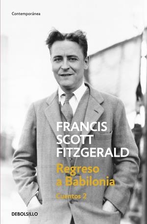 REGRESO A BABILONIA (CUENTOS 2) | 9788466331388 | SCOTT FITZGERALD, FRANCIS