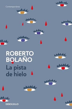 PISTA DE HIELO, LA | 9788466337137 | BOLAÑO, ROBERTO