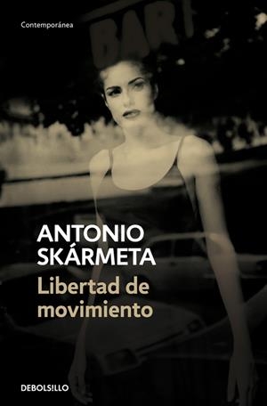 LIBERTAD DE MOVIMIENTO | 9788466342520 | SKÁRMETA, ANTONIO