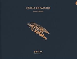 ESCOLA DE PASTORS | 9788416828302 | ALVADO, JOAN