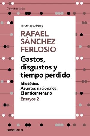 GASTOS, DISGUSTOS Y TIEMPO PERDIDO (ENSAYOS 2) | 9788466342391 | SÁNCHEZ FERLOSIO, RAFAEL