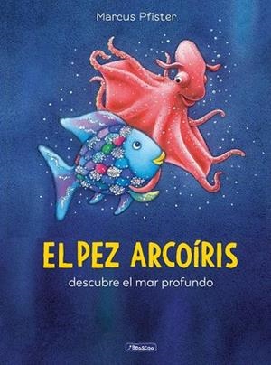 PEZ ARCOIRIS DESCUBRE EL MAR PROFUNDO, EL | 9788448830670 | FISTER, MARCUS