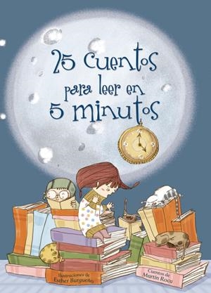 25 CUENTOS PARA LEER EN 5 MINUTOS | 9788448831318 | ROCA, MARTIN / BURGUEÑO, ESTHER