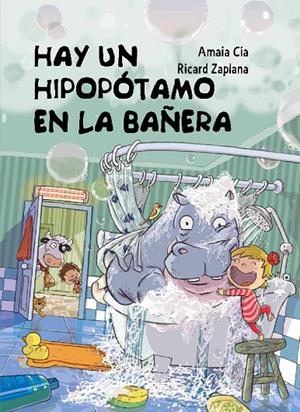 HAY UN HIPOPÓTAMO EN LA BAÑERA | 9788448845049 | ZAPLANA RUIZ, RICARD / CIA ABASCAL, AMAIA