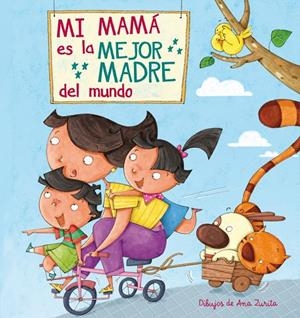 MI MAMÁ ES LA MEJOR MADRE DEL MUNDO | 9788448843922 | ZURITA JIMÉNEZ, ANA