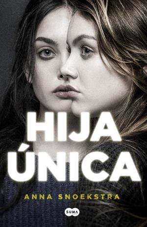 HIJA ÚNICA | 9788491290681 | SNOEKSTRA, ANNA