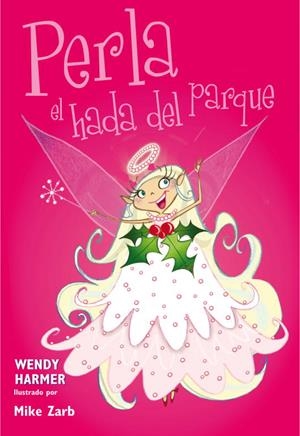 PERLA, EL HADA DEL PARQUE | 9788448835613 | HARMER, WENDY / ZARB, MIKE