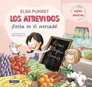 ATREVIDOS, LOS. FIESTA EN EL MERCADO | 9788448845797 | PUNSET, ELSA / BONILLA, ROCIO