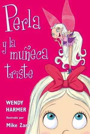 PERLA Y LA MUÑECA TRISTE | 9788448821449 | HARMER, WENDY / ZARB, MIKE