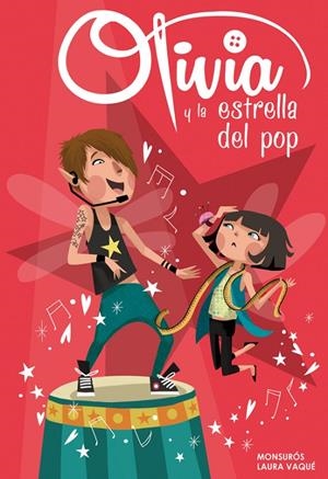 OLIVIA Y LA ESTRELLA DEL POP | 9788448840365 | VAQUÉ, LAURA / CASAS, MONTSERRAT