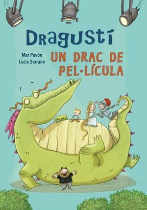 DRAGUSTÍ, UN DRAC DE PEL·LÍCULA | 9788448843526 | SERRANO, LUCÍA