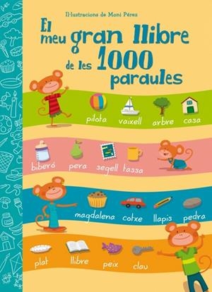 MEU GRAN LLIBRE DE LES 1000 PARAULES, EL | 9788448843601 | PÉREZ, MONI