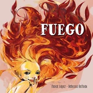 FUEGO | 9788448837181 | BELTRÁN, REBECCA / LÓPEZ ASCANIO, MERCÈ
