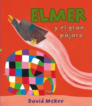 ELMER Y EL GRAN PAJARO | 9788448843564 | MCKEE, DAVID