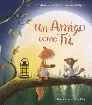 AMIGO COMO TÚ, UN | 9788448847272 | SCHOMBURG, ANDREA / ROTTGEN, BARBARA