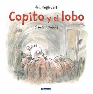 COPITO Y EL LOBO | 9788448848453 | ENGLEBERT, ERIC / DUBOIS, CLAUDE K.