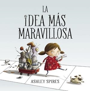 IDEA MÁS MARAVILLOSA, LA | 9788448848804 | SPIRES, ASHLEY